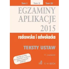 EGZAMINY APLIKACJE 2015 RADCOWSKA I ADWOKACKA 2 Aneta Flisek - C.H. Beck
