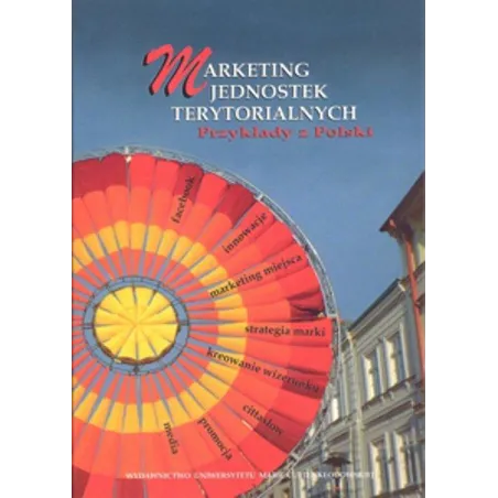 Marketing Jednostek Terytorialnych. Przykłady Z Polski Marketing Jednostek Terytorialnych. Przykłady Z Polski