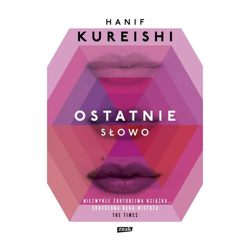 OSTATNIE SŁOWA Hanif Kureishi - Znak