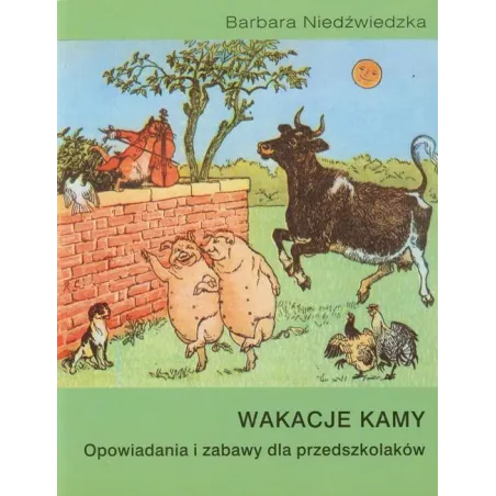 WAKACJE KAMY OPOWIADANIA I ZABAWY DLA PRZEDSZKOLAKÓW Barbara Niedźwiedzka - Cyklady