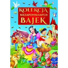 KOLEKCJA NIEZAPOMNIANYCH BAJEK