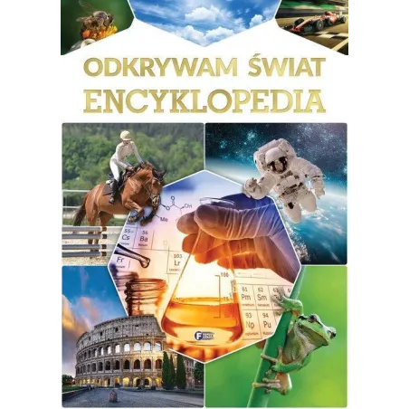 ODKRYWAM ŚWIAT ENCYKLOPEDIA - Fenix