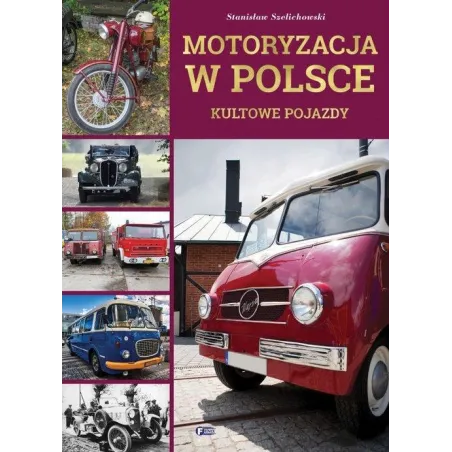 Motoryzacja W Polsce. Kultowe Pojazdy Motoryzacja W Polsce. Kultowe Pojazdy