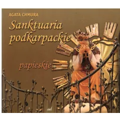 SANKTUARIA PODKARPACKIE PAPIESKIE Chmura Agata
