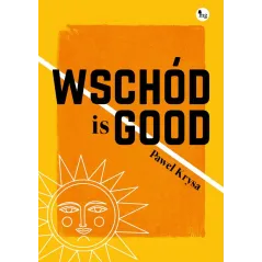 WSCHÓD IS GOOD Paweł Krysa - MG