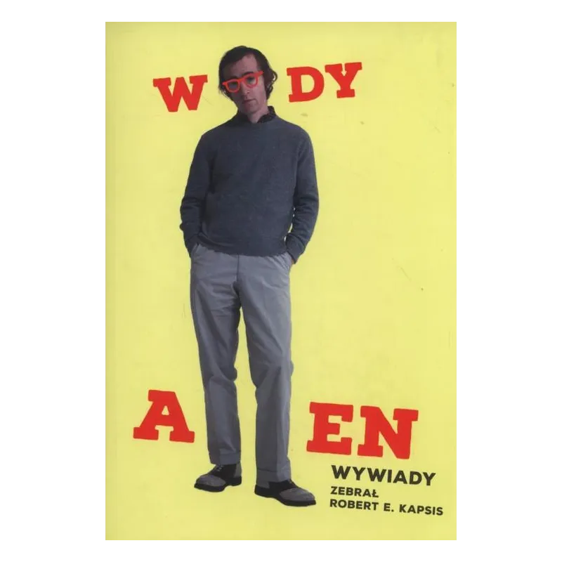 WOODY ALLEN WYWIADY E. Kapsis Robert - Axis Mundi