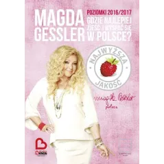POZIOMKI 2016 2017 GDZIE NAJLEPIEJ ZJEŚĆ I WYSPAĆ SIĘ W POLSCE Magda Gessler - Edipresse Książki