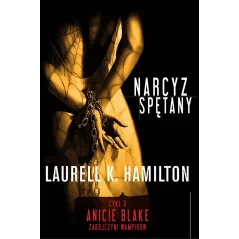 NARCYZ SPĘTANY Laurell K. Hamilton - Zysk i S-ka