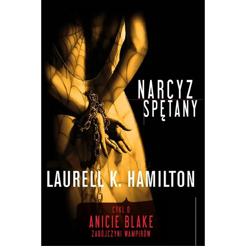 NARCYZ SPĘTANY Laurell K. Hamilton - Zysk i S-ka