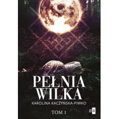 PEŁNIA WILKA Karolina Kaczyńska-Piwko - WasPos