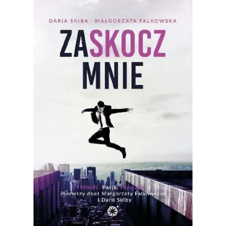 Zaskocz Mnie Małgorzata Falkowska, Daria Skiba Zaskocz Mnie Małgorzata Falkowska, Daria Skiba