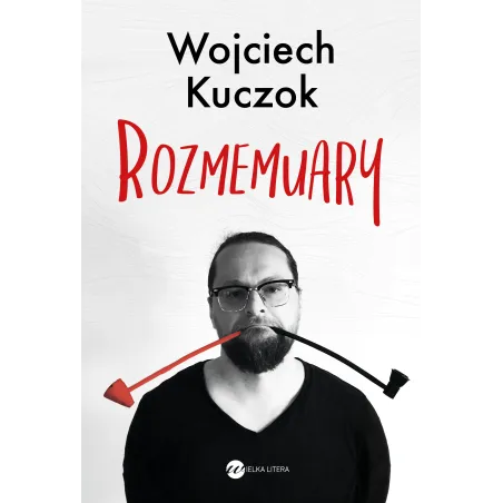 ROZMEMUARY Wojciech Kuczok - Wielka Litera