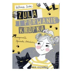 ZULA I PORWANIE KROPKA Natasza Socha - Nasza Księgarnia