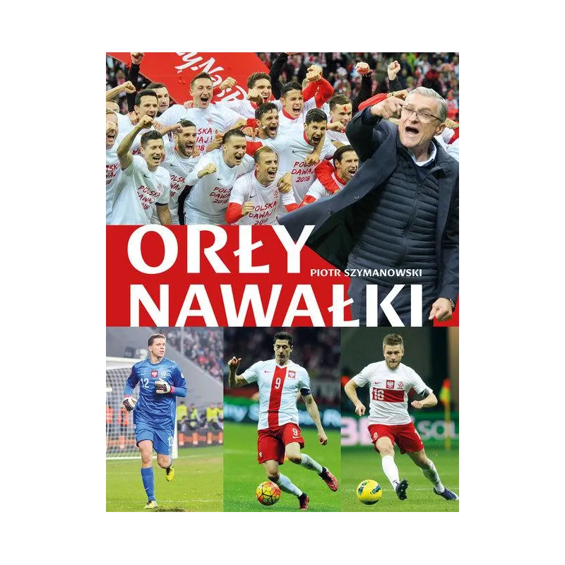 ORŁY NAWAŁKI Szymanowski Piotr