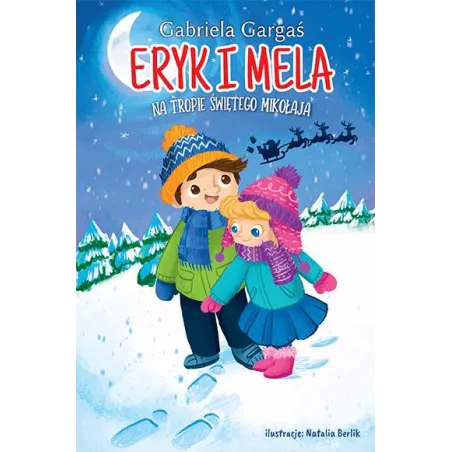 ERYK I MELA NA TROPIE ŚWIĘTEGO MIKOŁAJA Gabriela Gargaś - Czwarta Strona