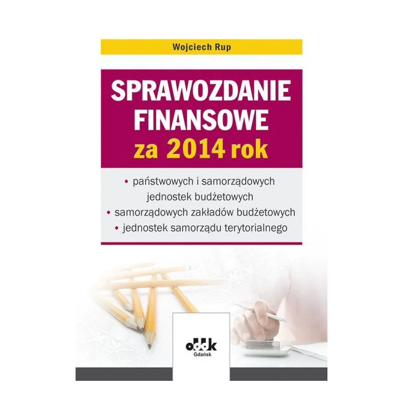 SPRAWOZDANIE FINANSOWE ZA 2014 ROK Wojciech Rup - ODDK