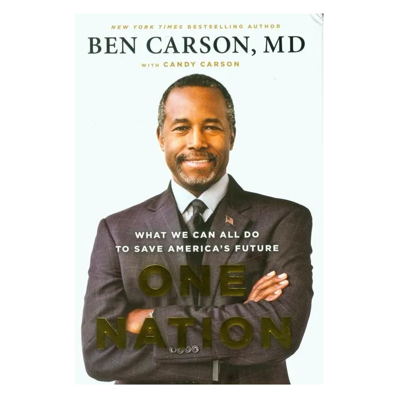 ONE NATION WHAT WE CAN ALL DO TO SAVE AMERICAS FUTURE Ben Carson - Penguin Books