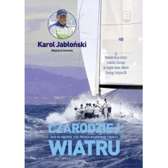 CZARODZIEJ WIATRU Wojciech Zawioła, Karol Jabłoński - Edipresse Książki