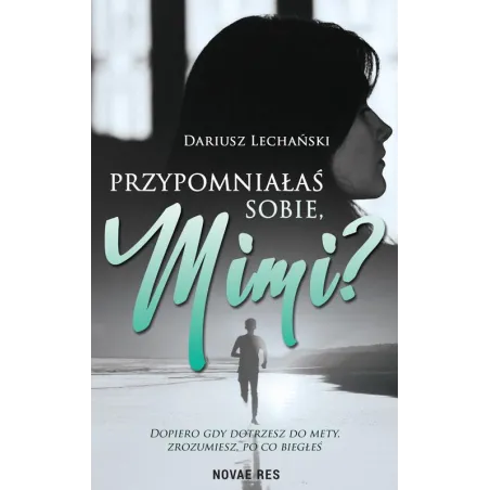 Przypomniałaś Sobie, Mimi? Dariusz Lechański Przypomniałaś Sobie, Mimi? Dariusz Lechański