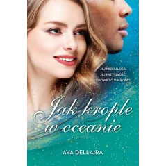 JAK KROPLE W OCEANIE Ava Dellaira - Jaguar