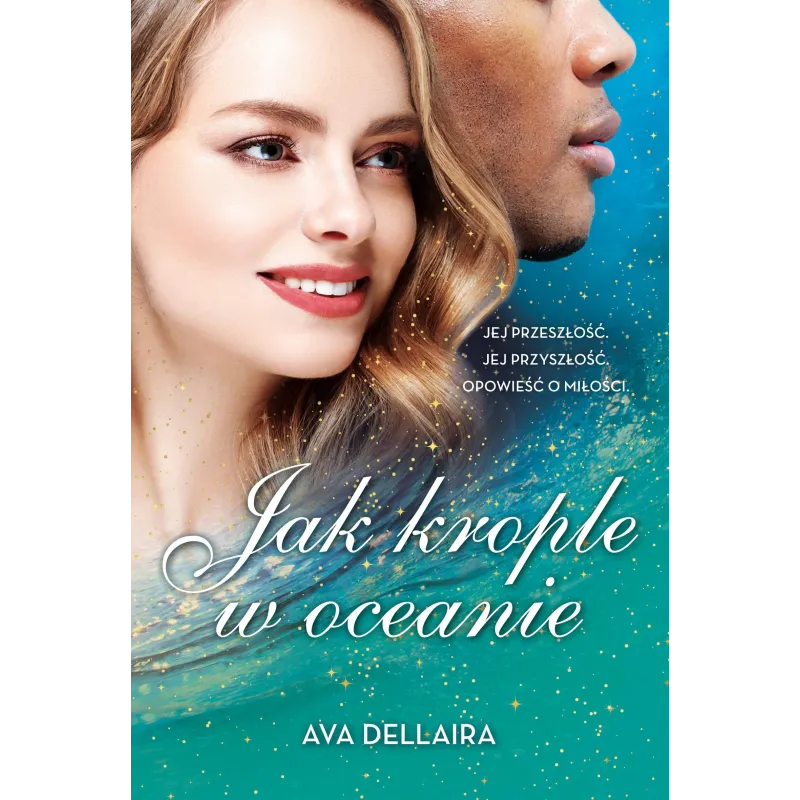 JAK KROPLE W OCEANIE Ava Dellaira - Jaguar