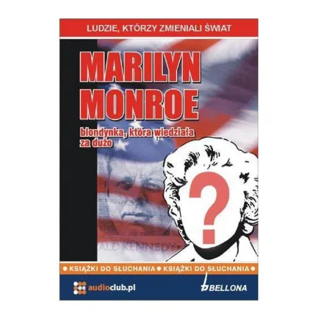 MARILYN MONROE BLONDYNKA KTÓRA WIEDZIAŁA ZA DUŻO AUDIOBOOK - Bellona
