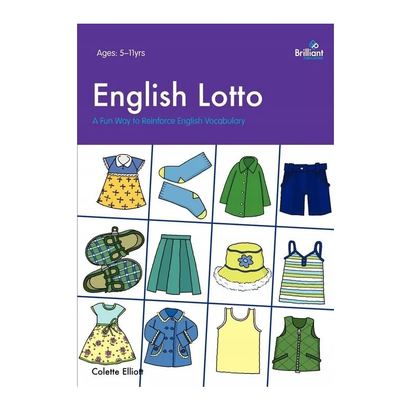 ENGLISH LOTTO. A FUN WAY TO REINFORCE ENGLISH VOCABULARY AGES: 5-11YRS Colette Elliott - Brilliant Classic
