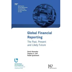 GLOBAL FINANCIAL REPORTING David Alexander, Stephen A. Zeff, Radek Ignatowski - Wydawnictwo Nieoczywiste