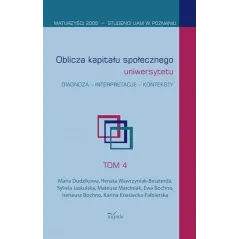OBLICZA KAPITAŁU SPOŁECZNEGO UNIWERSYTETU Ewa Bochno, Maria Dudzikowa, Mateusz Marciniak - Impuls