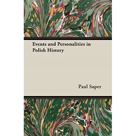 Events And Personalities In Polish History Paul Super Events And Personalities In Polish History Paul Super