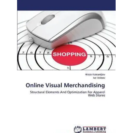 Online Visual Merchandising Hristo Katrandjiev, Ivo Velinov Online Visual Merchandising Hristo Katrandjiev, Ivo Velinov
