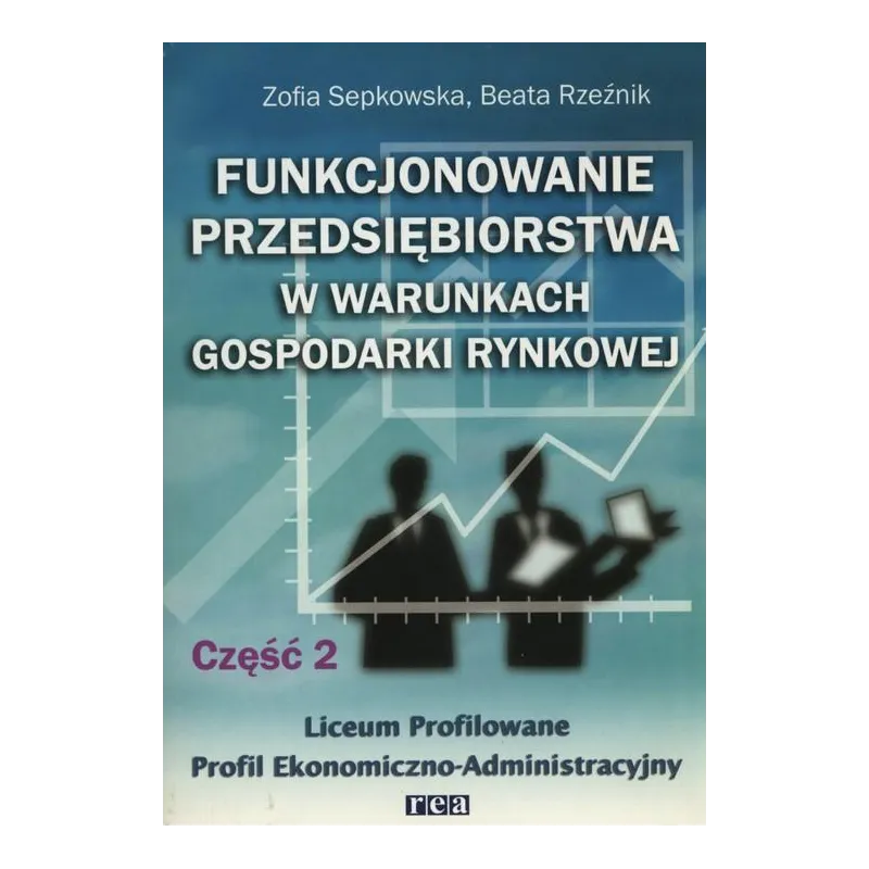 FUNKCJONOWANIE PRZEDSIĘBIORSTWA W WARUNKACH GOSPODARKI RYNKOWEJ 2 - Rea
