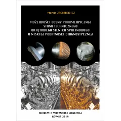 MOŻLIWOŚCI OCENY PARAMETRYCZNEJ STANU TECHNICZNEGO OKRĘTOWEGO SILNIKA SPALINOWEGO O NISKIEJ PODATNOŚCI DIAGNOSTYCZNEJ - A...