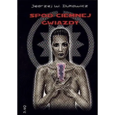 SPOD CIEMNEJ GWIAZDY Jędrzej Ilukowicz - Oficyna Wydawnicza 3.49