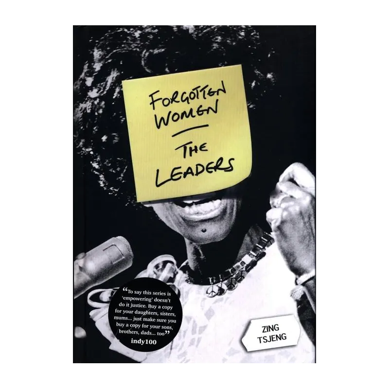 FORGOTTEN WOMEN: THE LEADERS Zing Tsjeng - Octopus