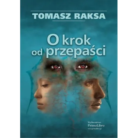 O KROK OD PRZEPAŚCI Tomasz Raksa - Primo Libro
