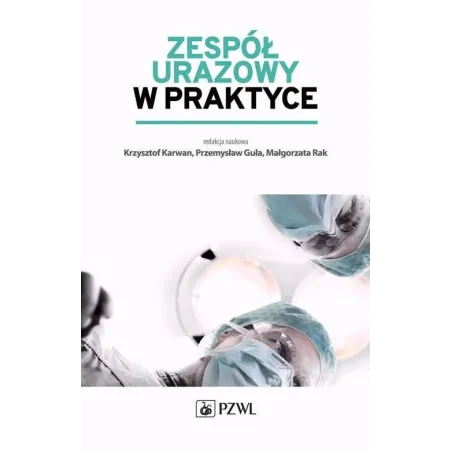 Zespół Urazowy W Praktyce Zespół Urazowy W Praktyce