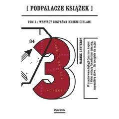 WSZYSCY JESTEŚMY KRZEWICIELAMI PODPALACZE KSIĄŻEK 3 Marine Carteron - Wytwórnia