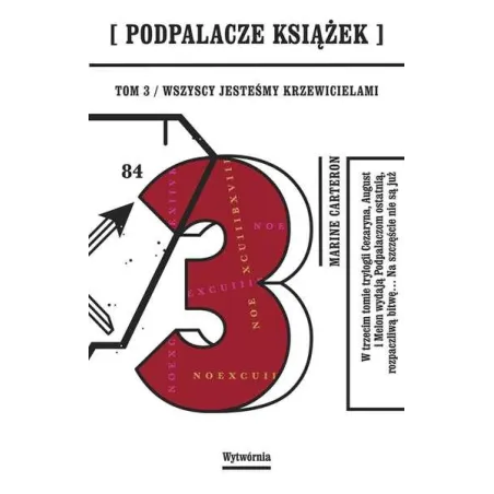 WSZYSCY JESTEŚMY KRZEWICIELAMI PODPALACZE KSIĄŻEK 3 Marine Carteron - Wytwórnia