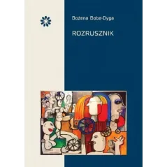 ROZRUSZNIK Bożena Boba-Dyga - Stowarzyszenie Pisarzy Polskich