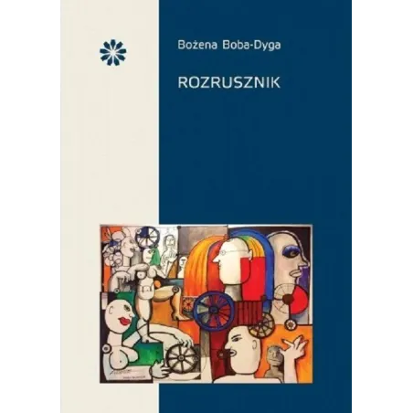 ROZRUSZNIK Bożena Boba-Dyga - Stowarzyszenie Pisarzy Polskich