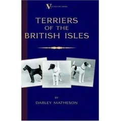 TERRIERS - AN ILLUSTRATED GUIDE Darley Matheson - Vintage