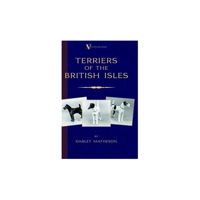TERRIERS - AN ILLUSTRATED GUIDE Darley Matheson - Vintage