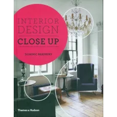 INTERIOR DESIGN CLOSE UP Dominic Bradbury - Thames&Hudson