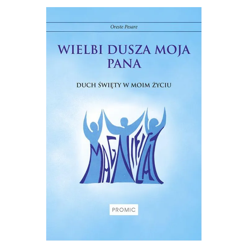 WIELBI DUSZA MOJA PANA DUCH ŚWIĘTY W MOIM ŻYCIU Oreste Pesare - Promic