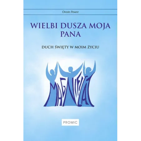 WIELBI DUSZA MOJA PANA DUCH ŚWIĘTY W MOIM ŻYCIU Oreste Pesare - Promic