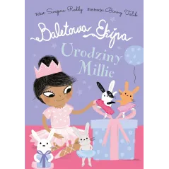 URODZINY MILLIE. BALETOWA EKIPA Swapna Reddy - Słowne