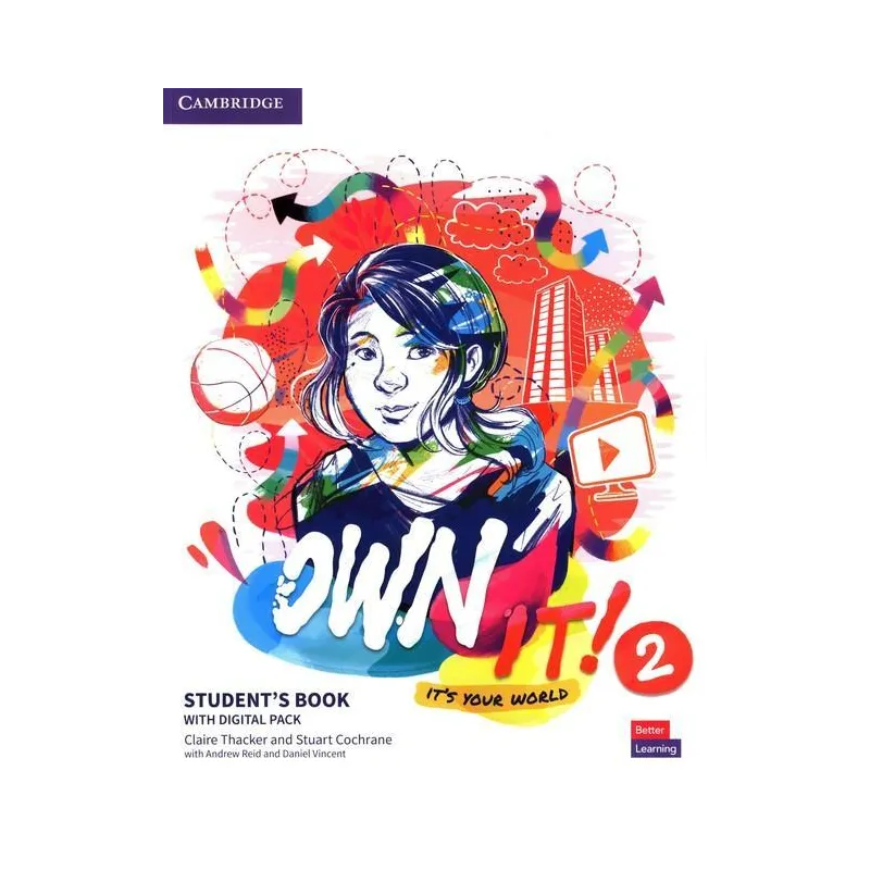 OWN IT! 2 STUDENTS BOOK WITH DIGITAL PACK Claire Thacker, Stuar Cochranet, Andrew Reid, Daniel Vincent - Cambridge Universit... OWN IT! 2 STUDENTS BOOK WITH DIGITAL PACK Claire Thacker, Stuar Cochranet, Andrew Reid, Daniel Vincent - Cambridge Universit...