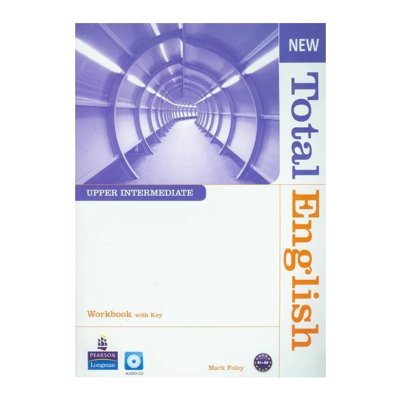 NEW TOTAL ENGLISH UPPER-INTERMEDIATE WORKBOOK WITH CD B1+-B2 Mark Foley - Longman