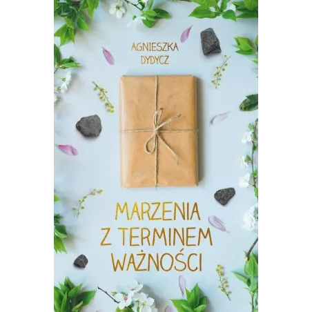 MARZENIA Z TERMINEM WAŻNOŚCI Dydycz Agnieszka